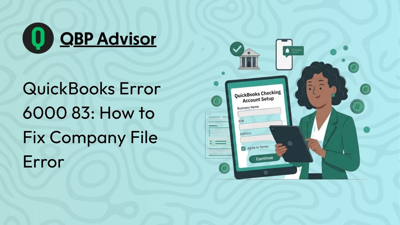 QuickBooks Error 6000 83: How to Fix Company File Error (Step-by-Step Guide)